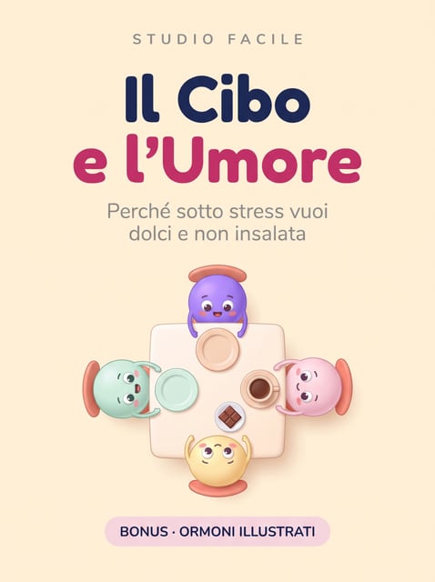 Il Cibo e l'Umore — Perché sotto stress vuoi dolci e non insalata