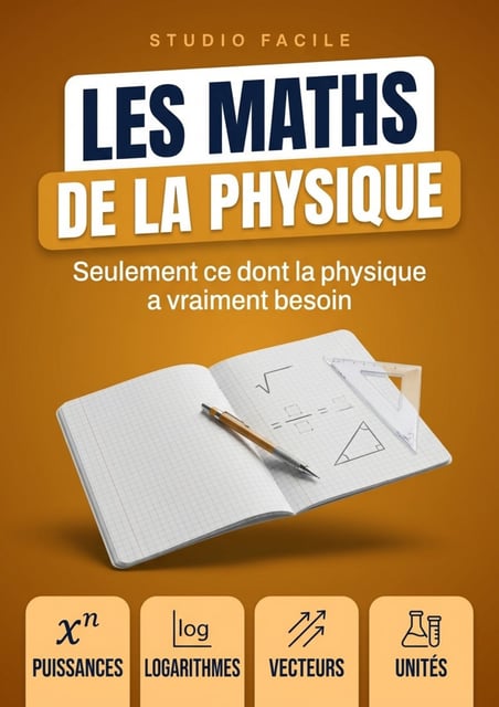 Les Maths dont la Physique a Besoin